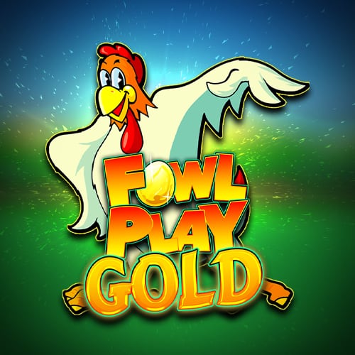 Fowl Play Gold