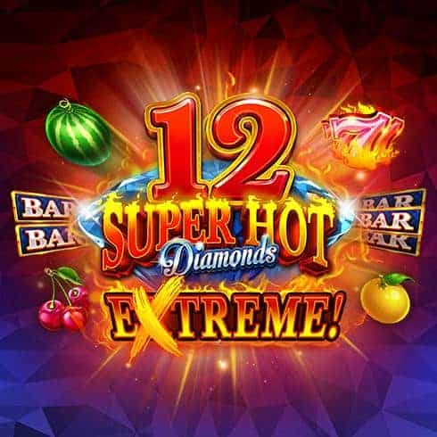 12 Super Hot Diamonds Extreme!