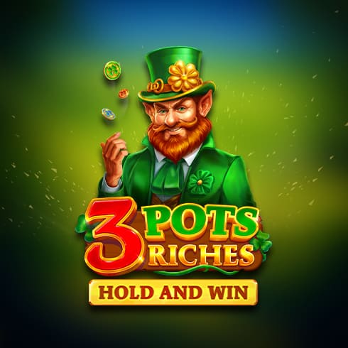 3 Pots Riches: Hold and Win