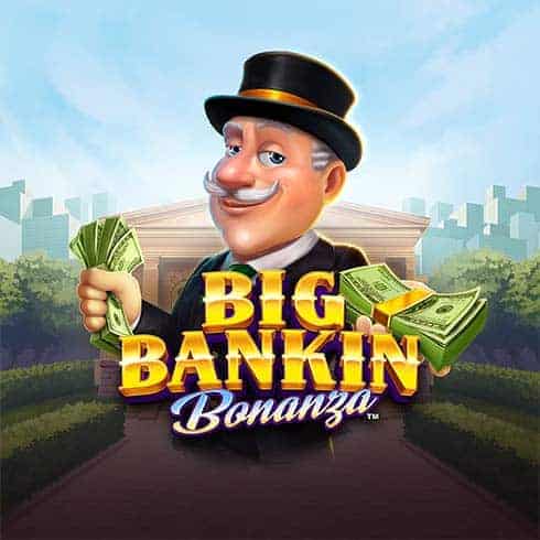 Big Bankin' Bonanza