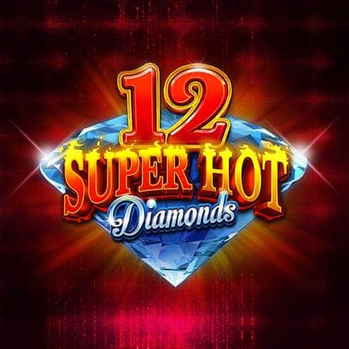 12 Super Hot Diamonds