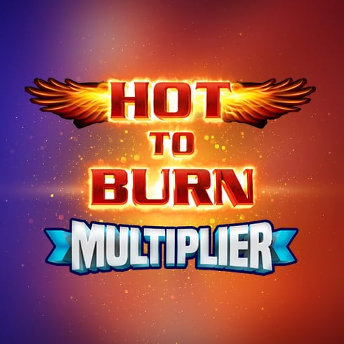 Hot to Burn Multiplier