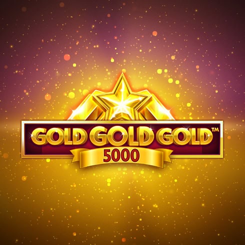 Gold Gold Gold 5000