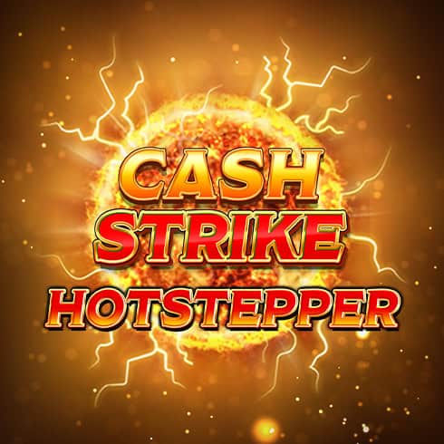 Cash Strike Hotstepper
