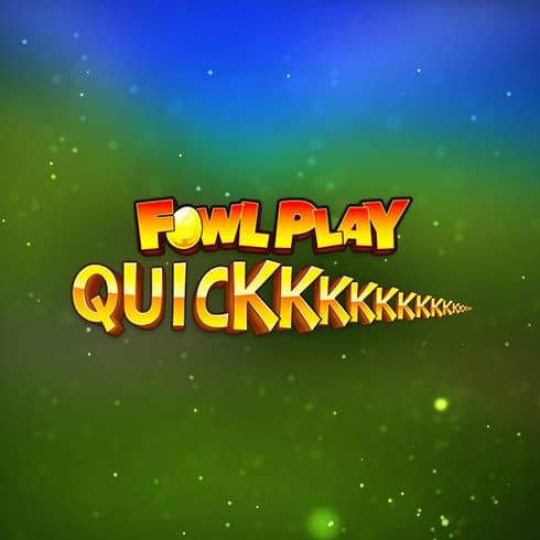 Fowl Play Quick