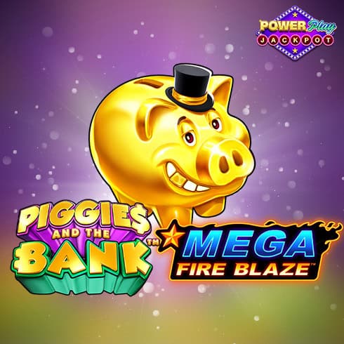 Mega Fire Blaze: Piggies And The Bank Powerplay Jackpot