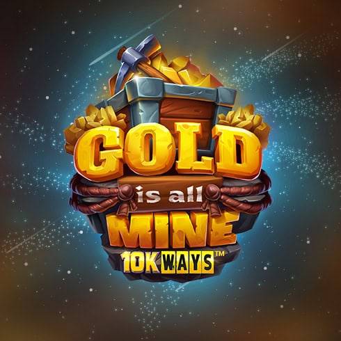 Gold is all Mine 10k Ways