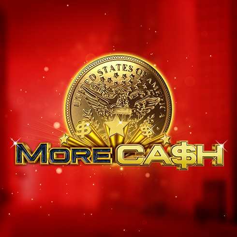 More Cash